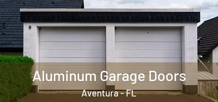  Aluminum Garage Doors Aventura - FL