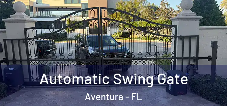  Automatic Swing Gate Aventura - FL