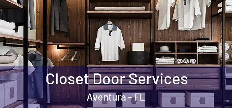 Closet Door Services Aventura - FL