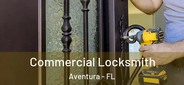  Commercial Locksmith Aventura - FL