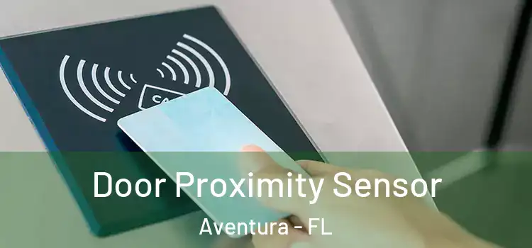 Door Proximity Sensor Aventura - FL