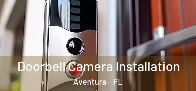  Doorbell Camera Installation Aventura - FL