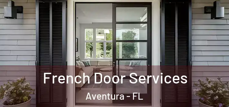 French Door Services Aventura - FL