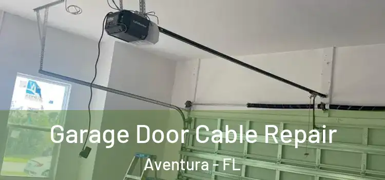  Garage Door Cable Repair Aventura - FL