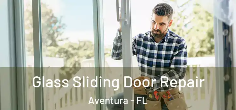  Glass Sliding Door Repair Aventura - FL
