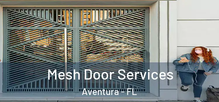 Mesh Door Services Aventura - FL