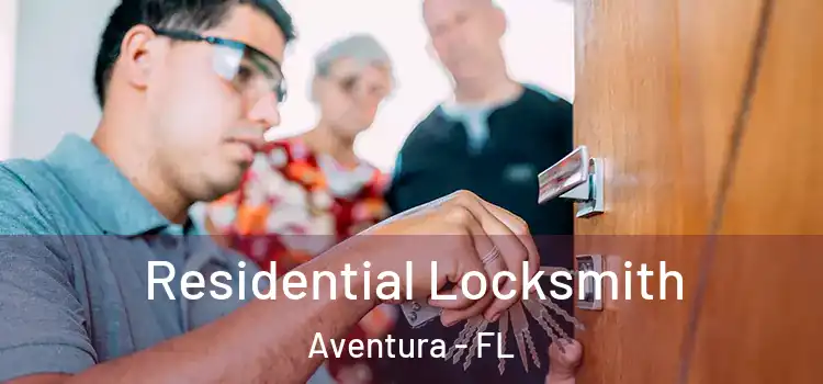  Residential Locksmith Aventura - FL