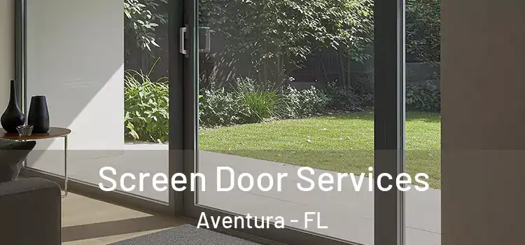 Screen Door Services Aventura - FL
